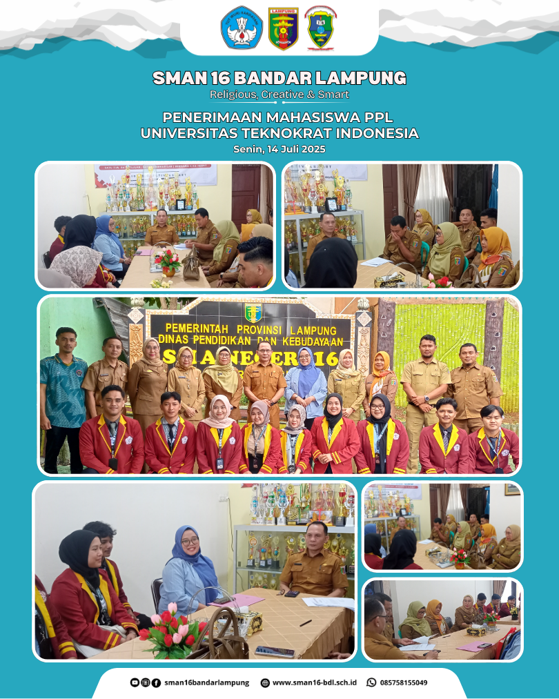 Penerimaan Mahasiswa PPL Universitas Teknokrat Indonesia di SMAN 16 Bandar Lampung