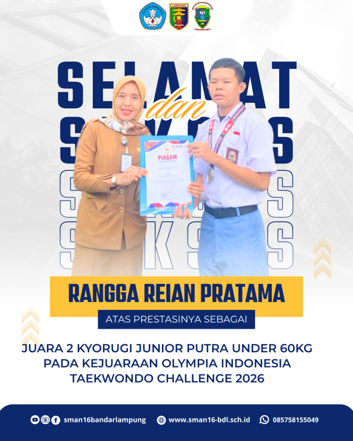 Rangga Reian Pratama, peserta didik SMAN 16 Bandar Lampung, meraih Juara 2 Kyorugi Junior Putra Under 60 Kg pada Olympia Indonesia Taekwondo Challenge Piala KONI Pusat 2026.